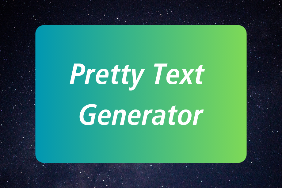 Pretty Text Generator